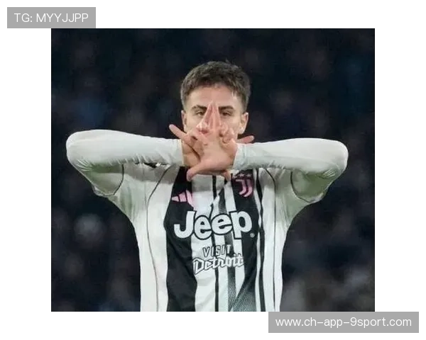 尤文新星拒续约！皇马切尔西抢疯